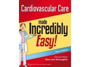 Cardiovascular Care made Incredibly Easy! Cardiovascular Care Made Incredibly Easy 3