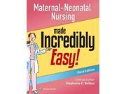 Maternal Neonatal Nursing Made Incredibly Easy! Made Incredibly Easy 3