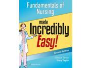 Fundamentals of Nursing Made Incredibly Easy! 2