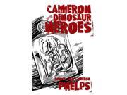 Cameron and the Dinosaur Heroes