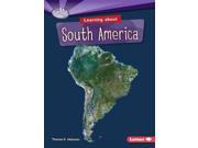 Learning about South America Searchlight Books