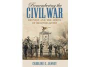 Remembering the Civil War Littlefield History of the Civil War Era