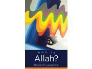 Who Is Allah? Islamic Civilization and Muslim Networks