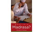 What Is a Madrasa? Islamic Civilization and Muslim Networks