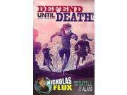 Defend Until Death! Graphic Library Nickolas Flux History Chronicles