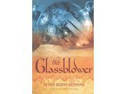 The Glassblower The Glassblower Trilogy