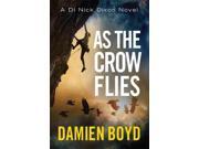 As the Crow Flies Di Nick Dixon Crime Series