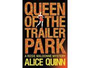 Queen of the Trailer Park Rosie Maldonne s World