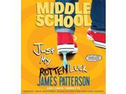 Just My Rotten Luck Middle School Unabridged