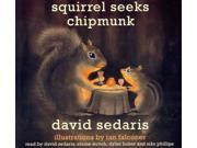 Squirrel Seeks Chipmunk Unabridged