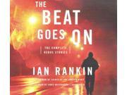 The Beat Goes on Inspector Rebus Unabridged