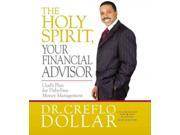 The Holy Spirit Your Financial Advisor Unabridged