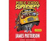 Public School Superhero Unabridged