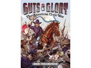 The American Civil War Guts Glory Unabridged