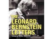 The Leonard Bernstein Letters Unabridged