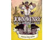 John Henry vs. the Mighty Steam Drill American Folk Legends