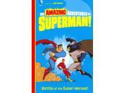 Battle of the Super Heroes! The Amazing Adventures of Superman!
