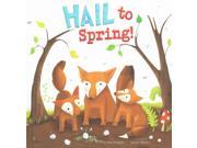 Hail to Spring! Springtime Weather Wonders