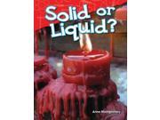 Solid or Liquid? Physical Science