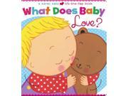 What Does Baby Love? Karen Katz Lift the Flap Books LTF BRDBK