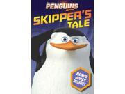 Skipper s Tale Penguins of Madagascar