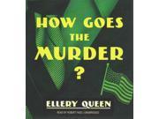 How Goes the Murder? Tim Corrigan Mysteries Unabridged