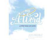 The A word Sweet Dead Life Unabridged