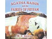 Agatha Raisin and the Fairies of Fryfam Agatha Raisin Mysteries Unabridged