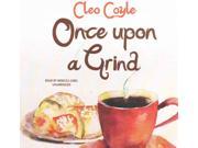 Once upon a Grind Coffeehouse Mysteries Unabridged