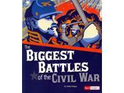 The Biggest Battles of the Civil War Fact Finders