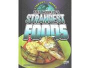 The World s Strangest Foods Edge Books