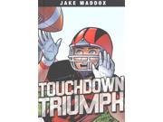Touchdown Triumph Jake Maddox