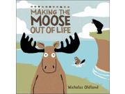 Making the Moose Out of Life Life in the Wild
