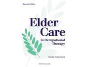 Elder Care in Occupational Therapy Elder Care in Occupational Therapy 2 SUB