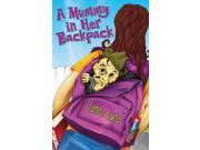 A Mummy in Her Backpack Una momia en su mochila Bilingual