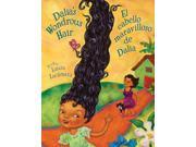 Dalia s Wondrous Hair El cabello maravilloso de Dalia Bilingual