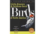 A Field Guide to Little Known Seldom Seen Birds of North America 2 REV UPD