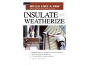 Insulate and Weatherize Taunton s Build Like a Pro
