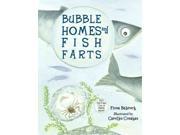 Bubble Homes Fish Farts