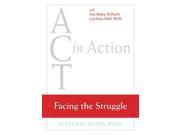 Facing the Struggle ACT in Action DVD