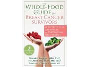 The Whole Food Guide for Breast Cancer Survivors 1