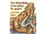 Can I Bring Woolly to the Library Ms. Reeder?