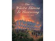 The White House Is Burning