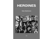 Heroines Semiotext E Active Agents