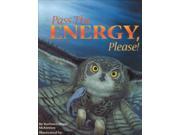 Pass the Energy Please! Sharing Nature With Children Book