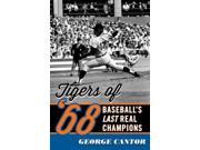 The Tigers of 68 Reprint
