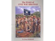 The Flags Of Civil War Arkansas