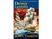 H.M.S. Cockerel The Alan Lewrie Naval Adventures Reprint