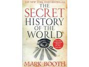 The Secret History of the World Reprint