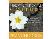 Unconditional Confidence Unabridged